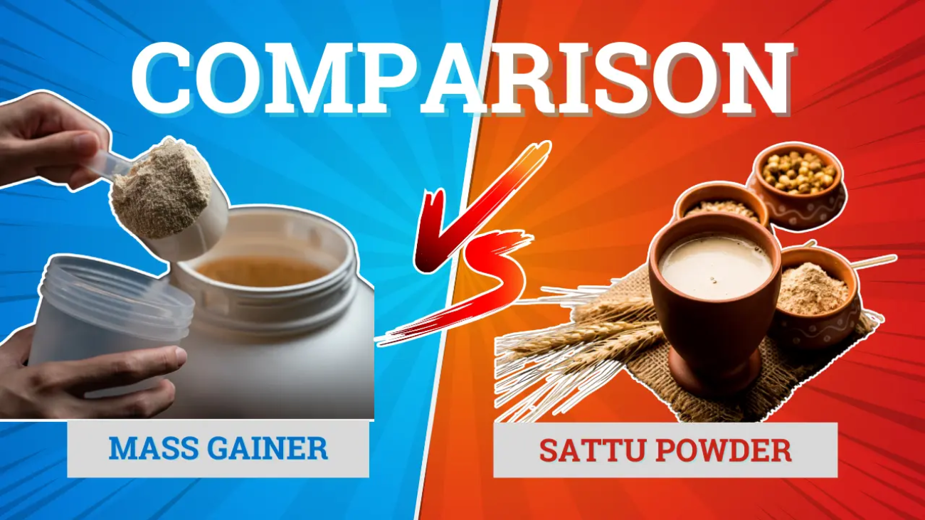 Sattu vs mass gainer